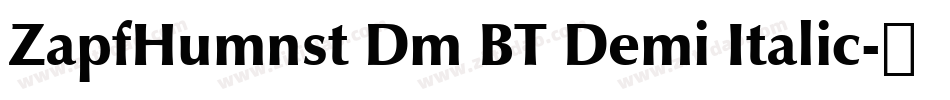 ZapfHumnst Dm BT Demi Italic字体转换